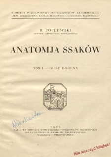 Anatomja ssak&oacute;w. T. 1, Część og&oacute;lna