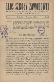 Głos Szkoły Zawodowej : organ Stowarzyszenia Nauczycieli Szk&oacute;ł Zawodowych. R. 1, Nr 1