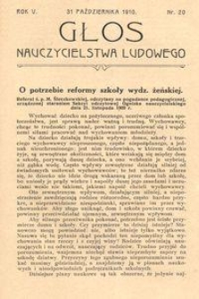 Głos Nauczycielstwa Ludowego. R. 5, 1910, Nr 20