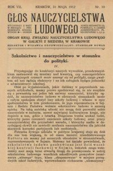 Głos Nauczycielstwa Ludowego. R. 7, 1912, Nr 10