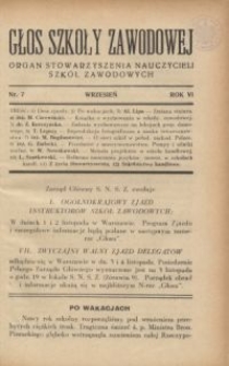 Głos Szkoły Zawodowej : organ Stowarzyszenia Nauczycieli Szk&oacute;ł Zawodowych. R. 6, Nr 7