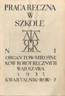 Praca ręczna w szkole. 1931, nr 1